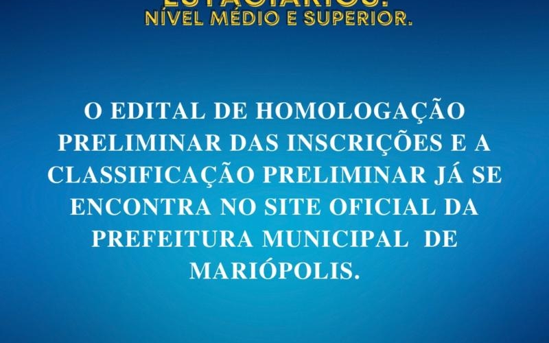 Edital de Homologação Preliminar das Inscrições e Classificação Preliminar do PSS para estagiários, já esta disponível.