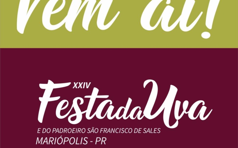 O Município de Mariópolis, juntamente com a ACEMA, prepara a 24ª edição da Festa da Uva e do Padroeiro São Francisco de 