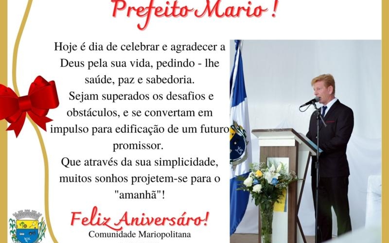 FELIZ ANIVERSÁRIO PREFEITO MARIO !